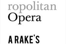 The Rake’s Progress-Metropolitan Opera